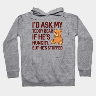 Hungry Teddy Bear Hoodie